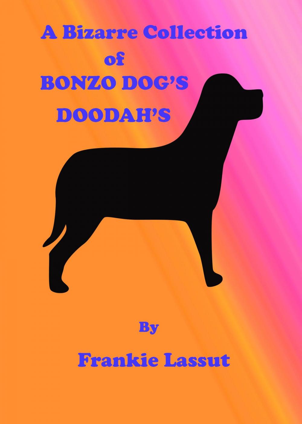 Big bigCover of A Bizarre Collection of Bonzo Dog's Doodah's