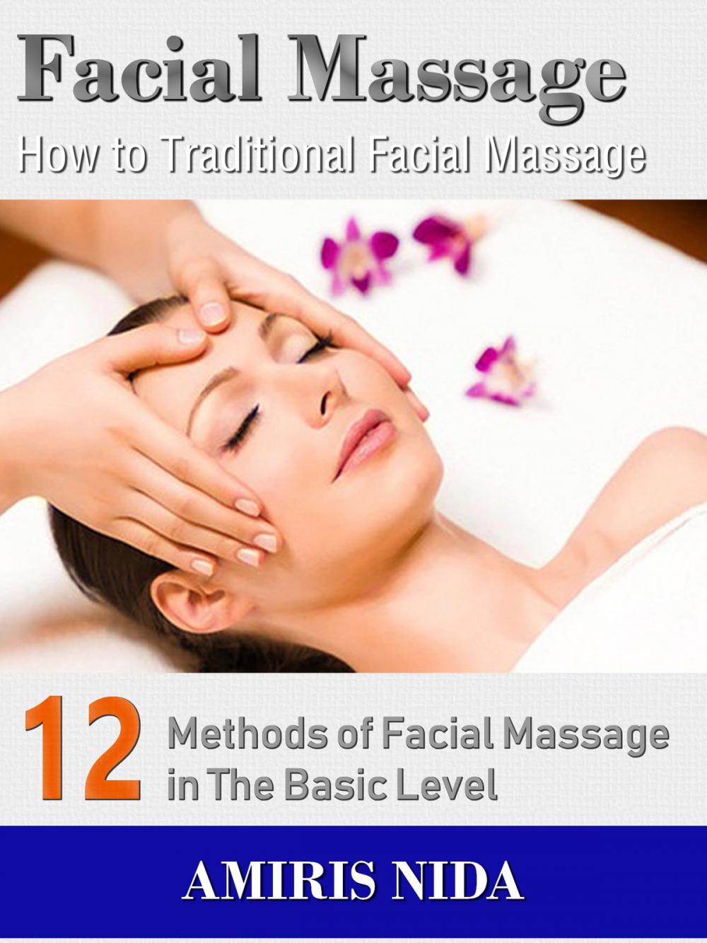 Big bigCover of Facial Massage: How to Traditional Facial Massage?