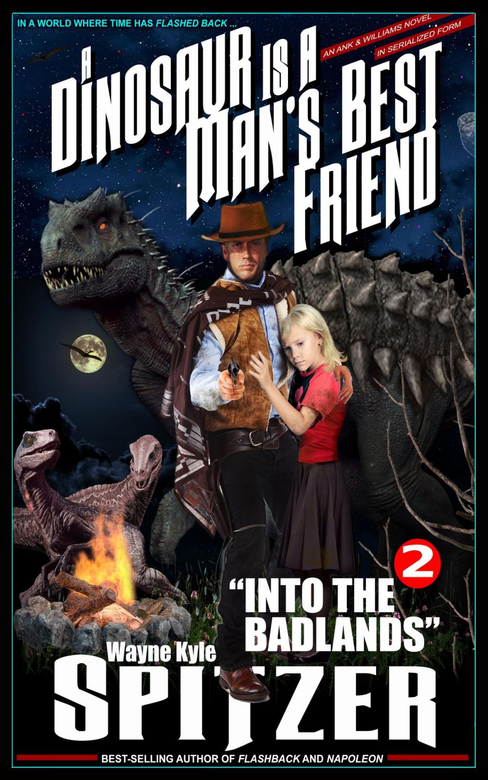 Big bigCover of A Dinosaur Is A Man's Best Friend (A Serialized Novel), Part Two: "Into the Badlands"