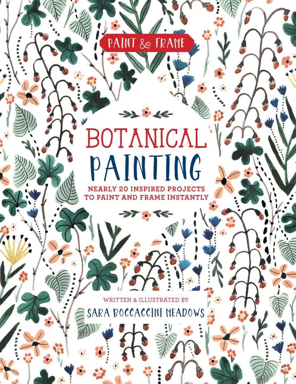 Big bigCover of Paint and Frame: Botanical Painting