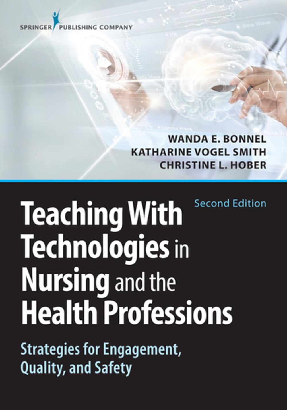 Big bigCover of Teaching with Technologies in Nursing and the Health Professions, Second Edition