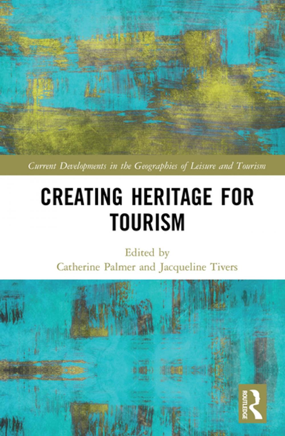 Big bigCover of Creating Heritage for Tourism