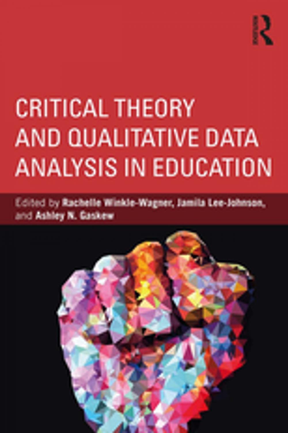Big bigCover of Critical Theory and Qualitative Data Analysis in Education