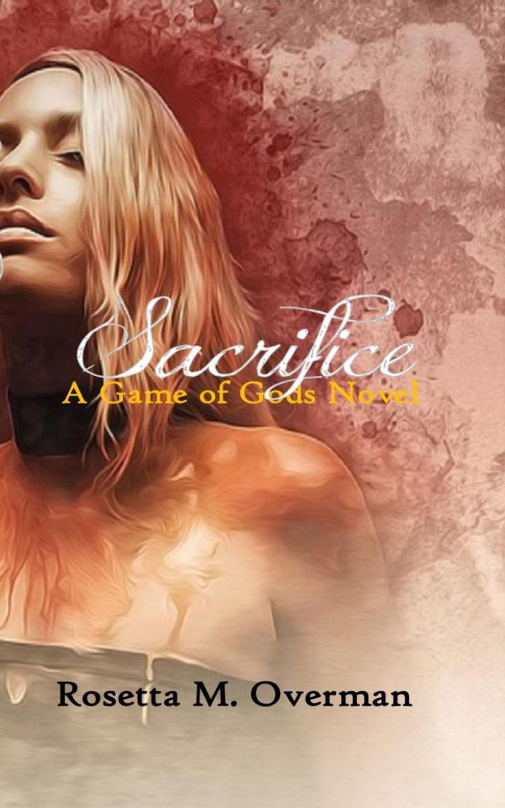 Big bigCover of Sacrifice: A Game of Gods Novel