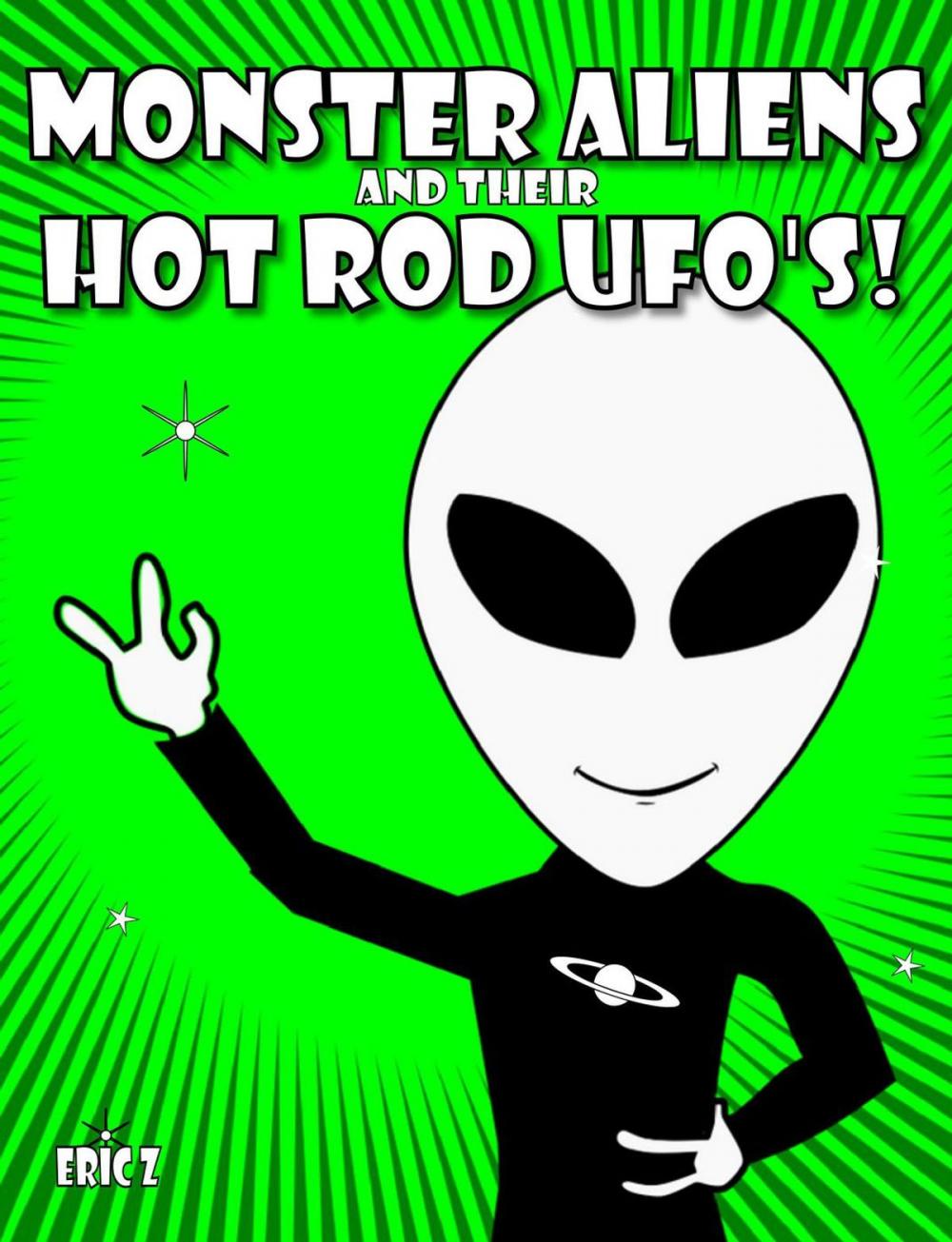 Big bigCover of Monster Aliens and Their Hot Rod UFO's!