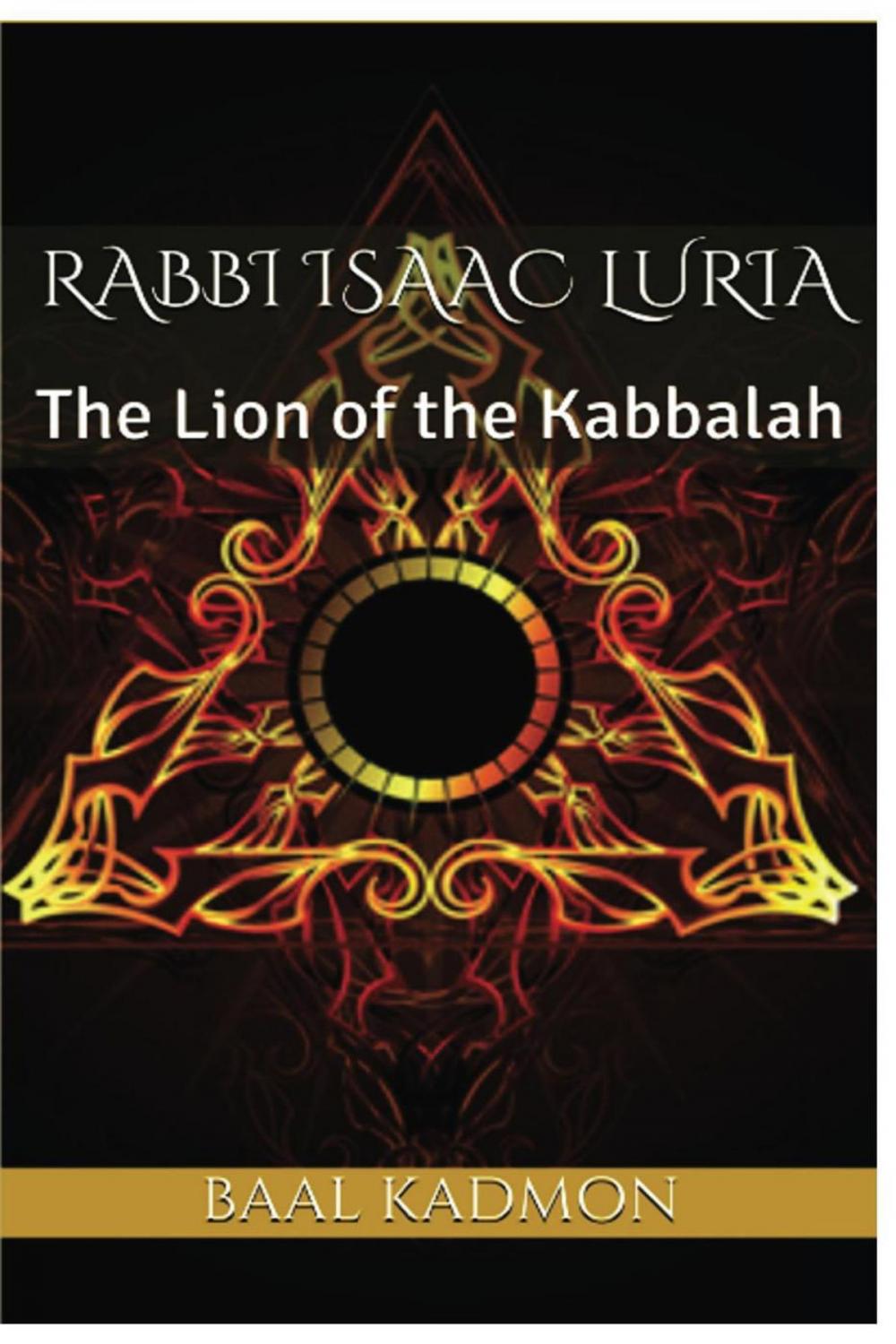 Big bigCover of Rabbi Isaac Luria: The Lion of the Kabbalah