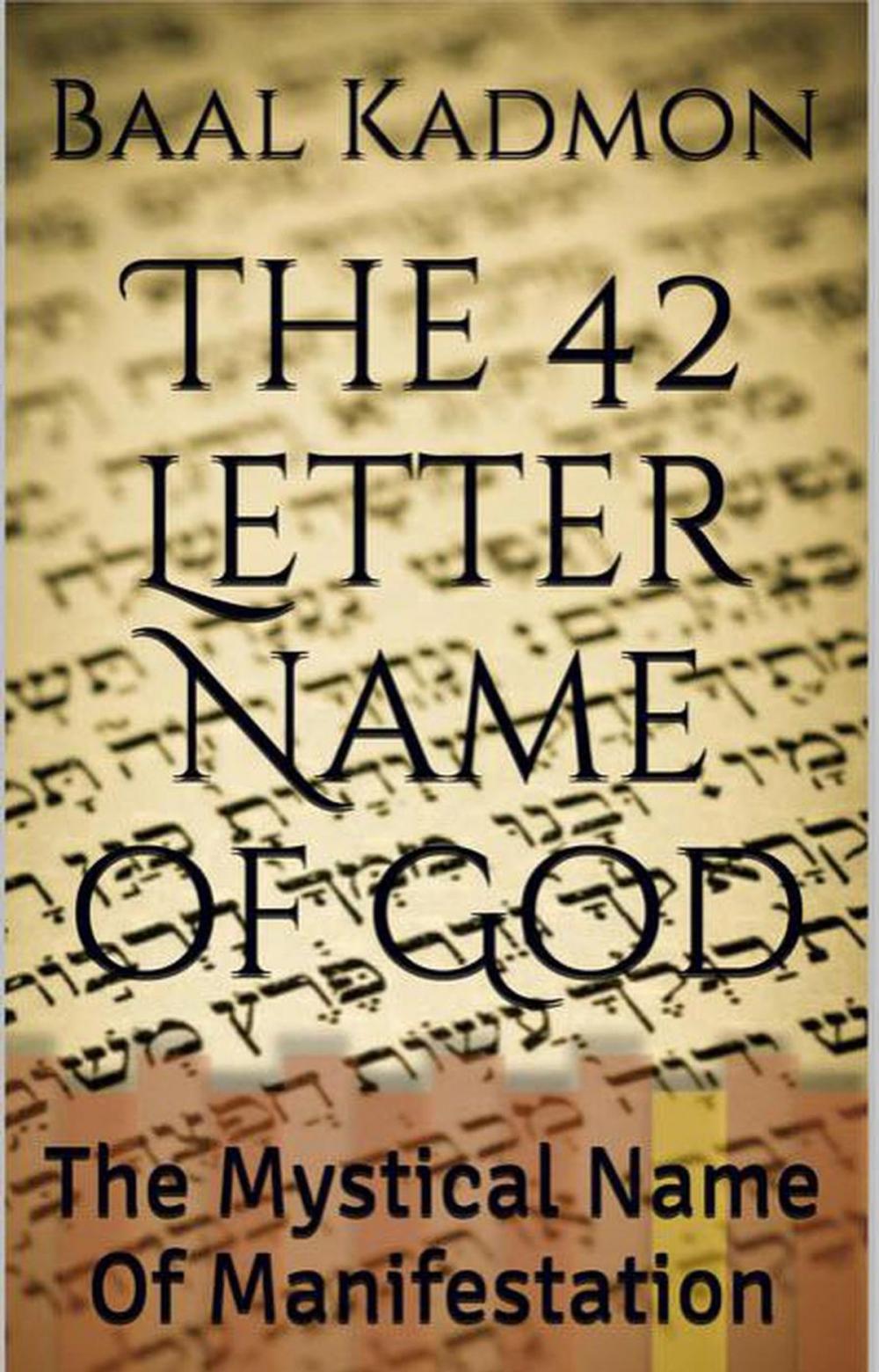 Big bigCover of The 42 Letter Name of God: The Mystical Name Of Manifestation