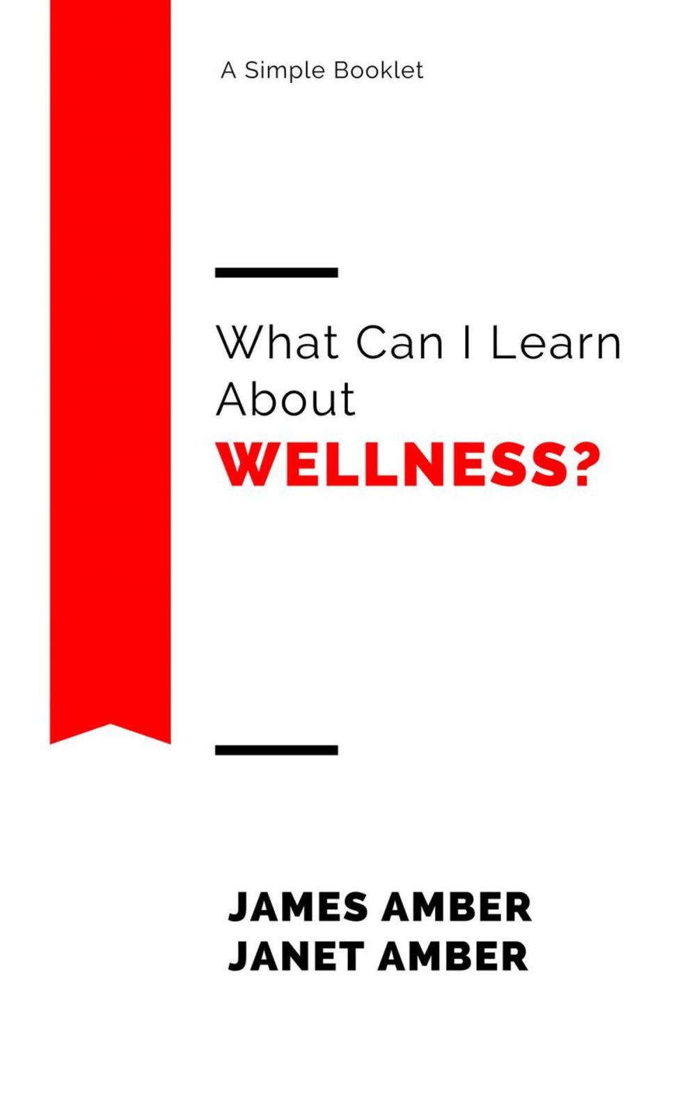 Big bigCover of What Can I Learn About Wellness?