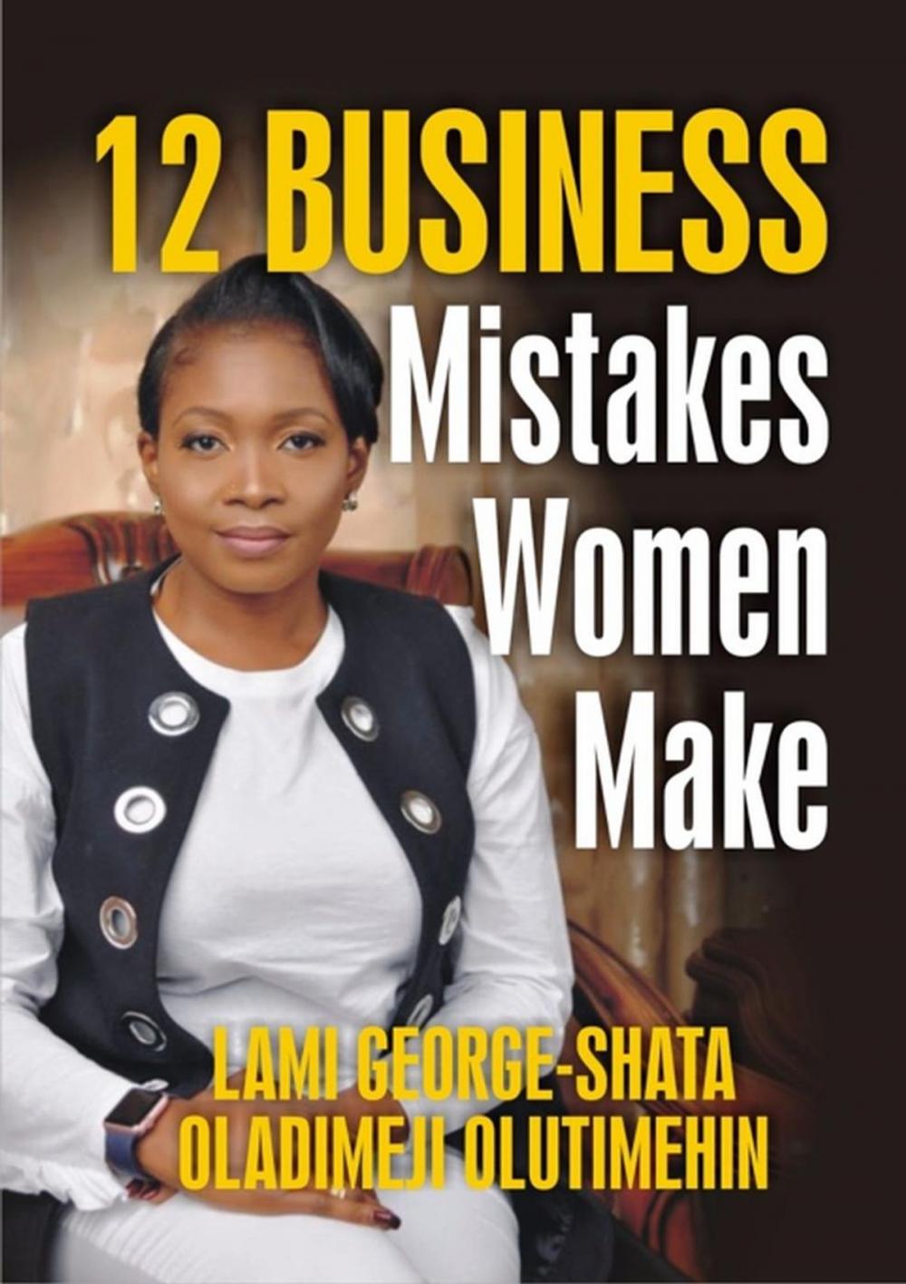 Big bigCover of 12 Biggest Business Mistakes Women Make