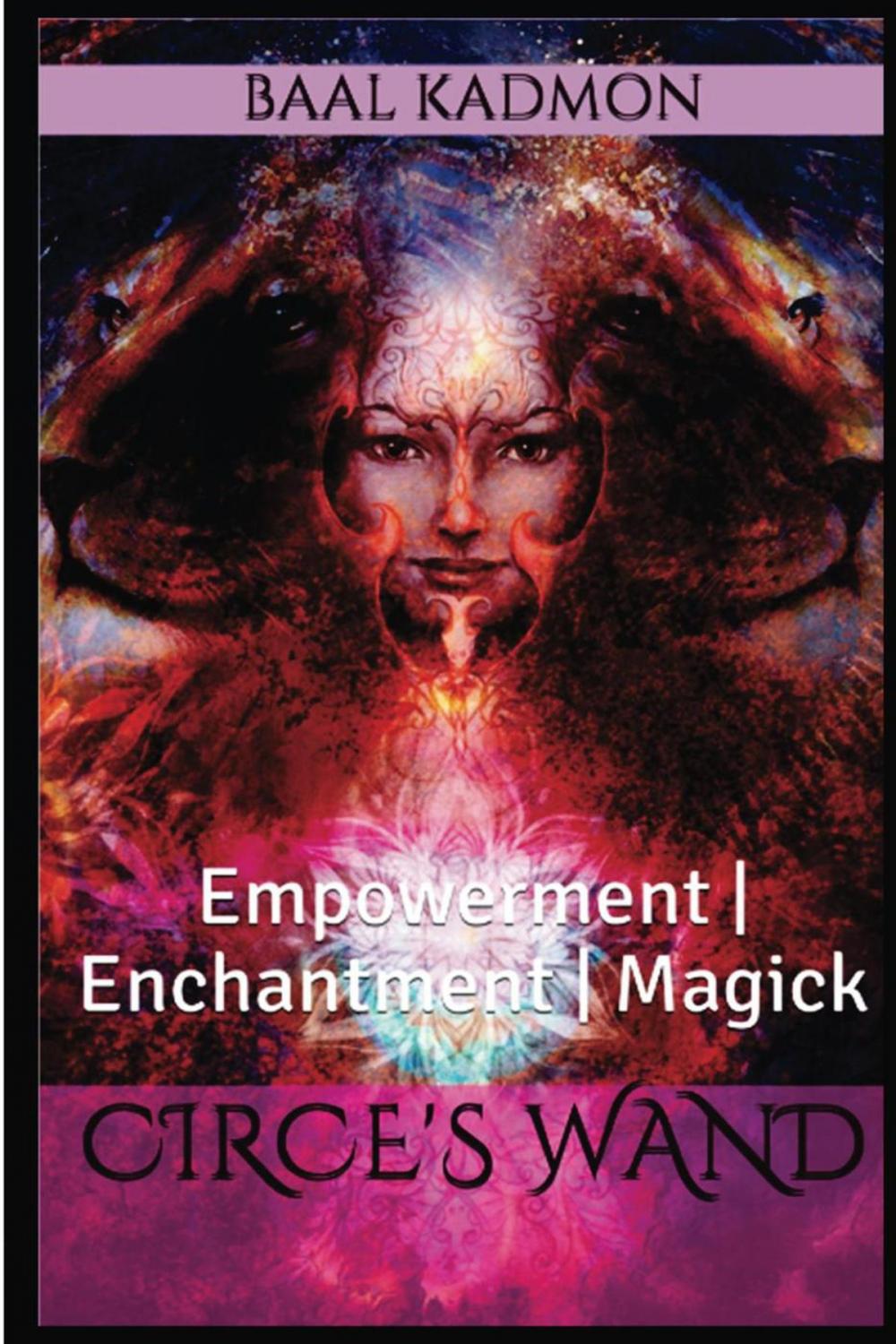 Big bigCover of Circe's Wand: Empowerment | Enchantment | Magick