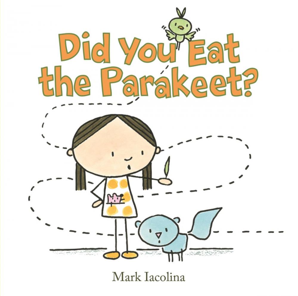 Big bigCover of Did You Eat the Parakeet?