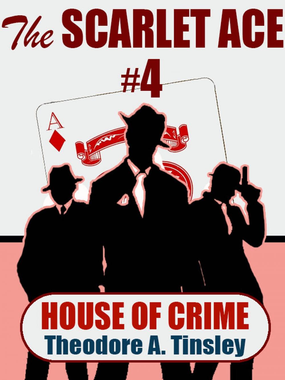 Big bigCover of The Scarlet Ace #4: House of Crime