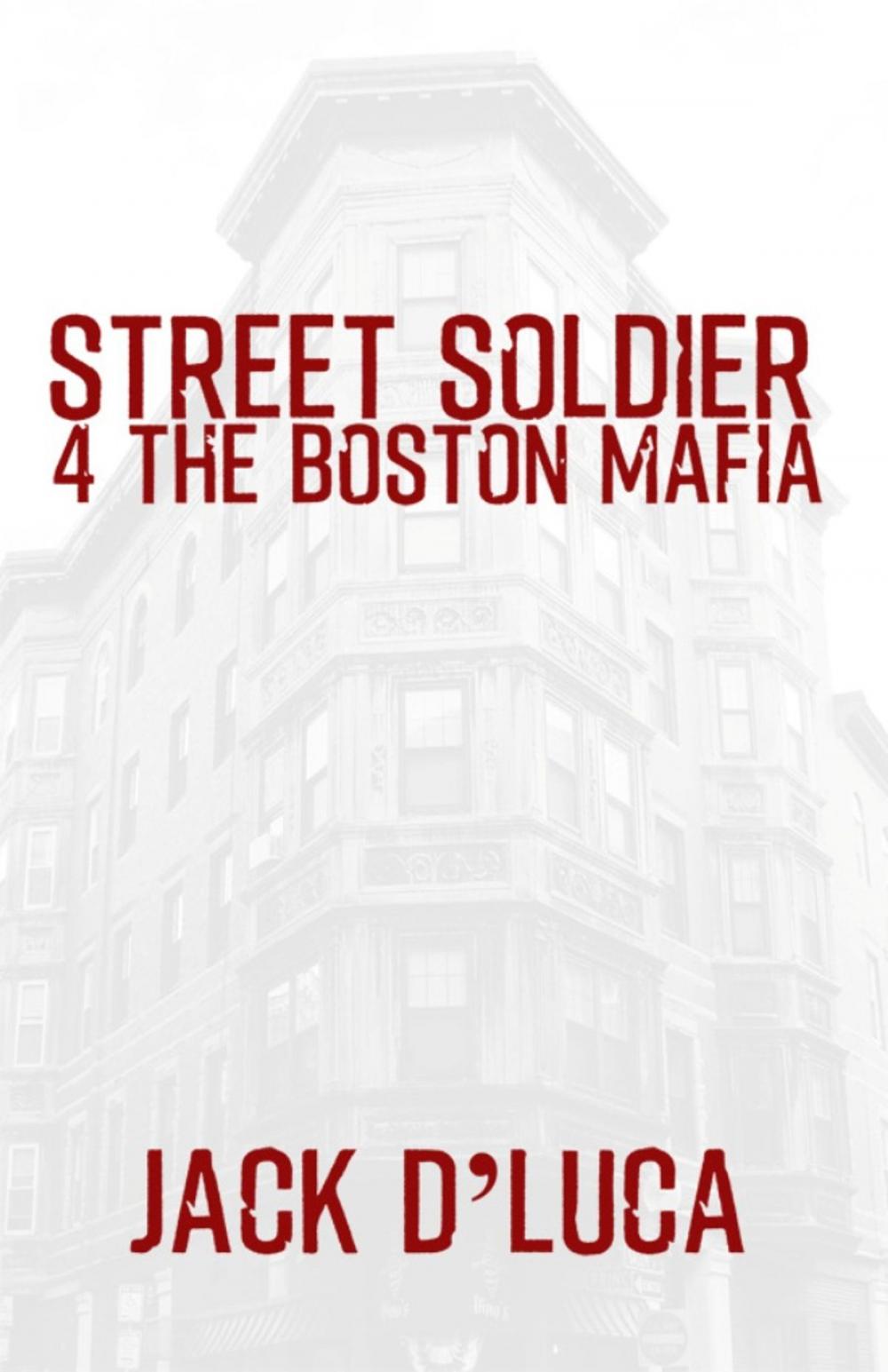 Big bigCover of Street Soldier 4 the Boston Mafia
