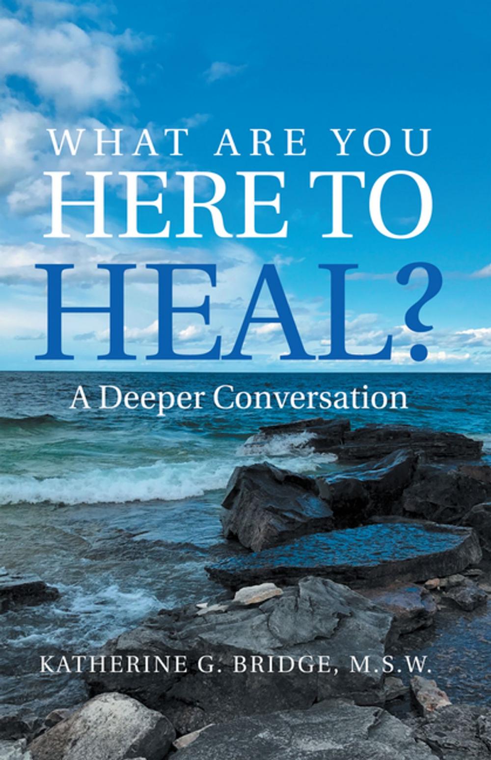 Big bigCover of What Are You Here to Heal?