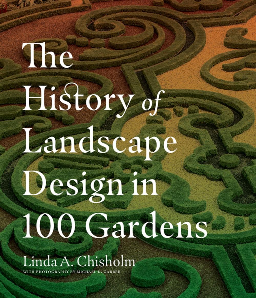 Big bigCover of The History of Landscape Design in 100 Gardens