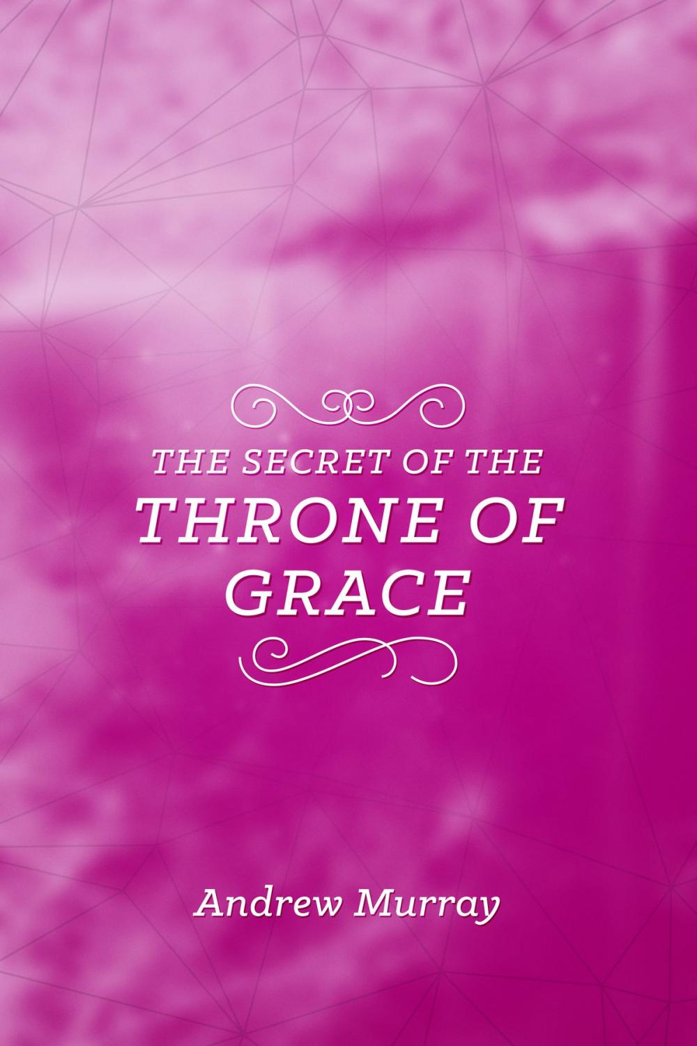 Big bigCover of The Secret of the Throne of Grace