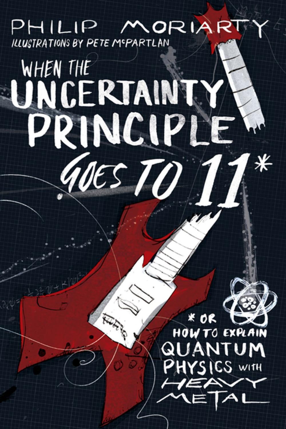 Big bigCover of When the Uncertainty Principle Goes to 11