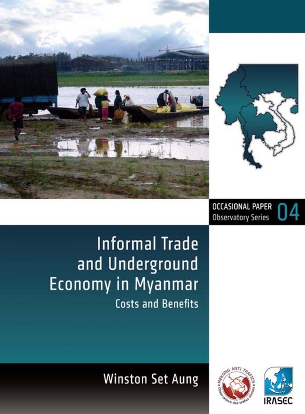 Big bigCover of Informal Trade and Underground Economy in Myanmar