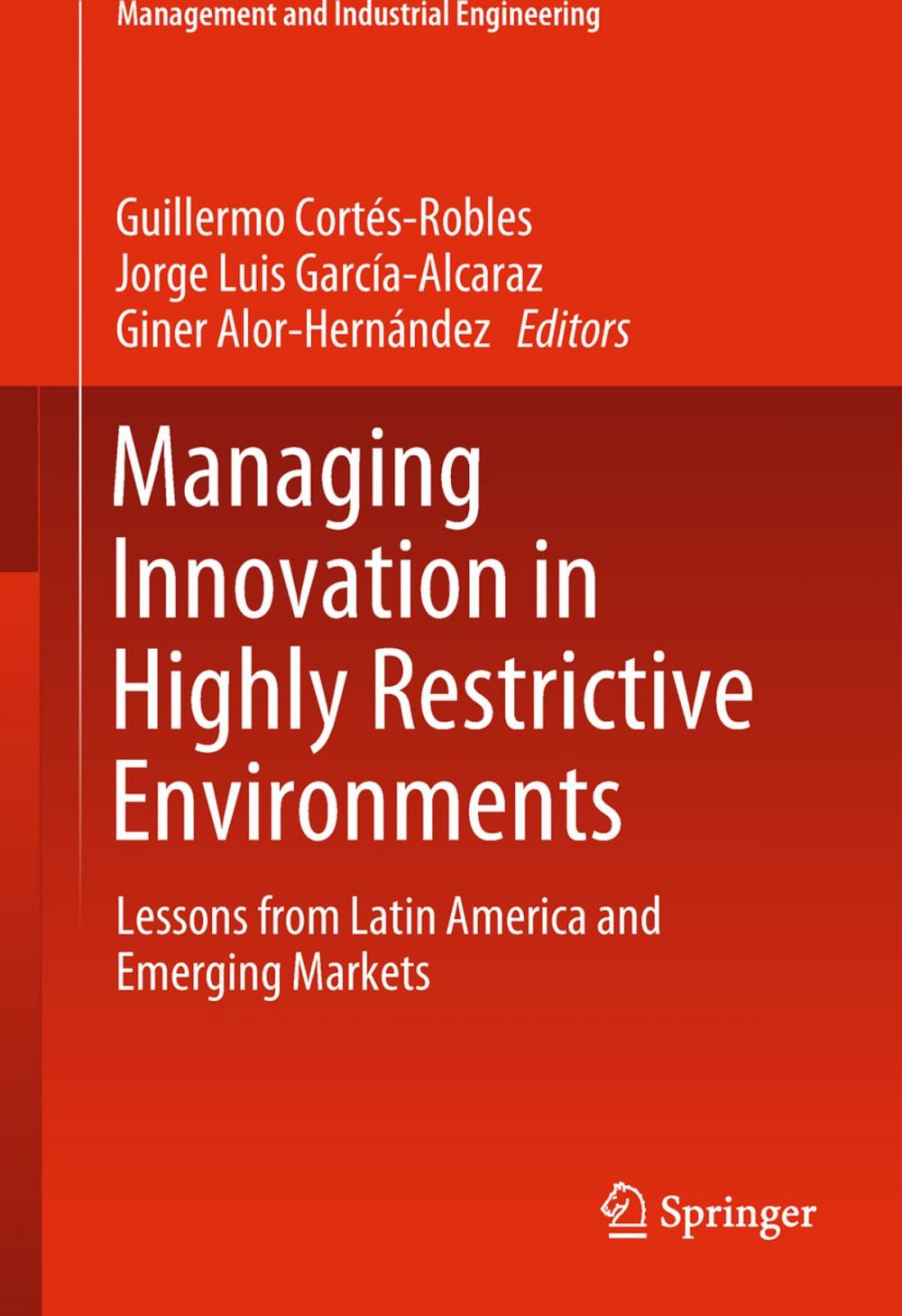 Big bigCover of Managing Innovation in Highly Restrictive Environments