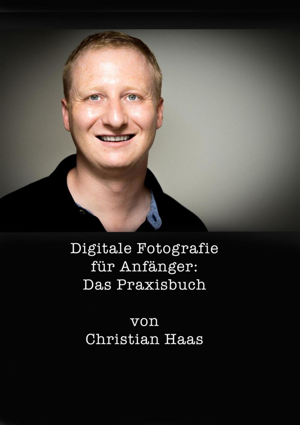 Big bigCover of Digitale Fotografie für Anfänger: Das Praxisbuch