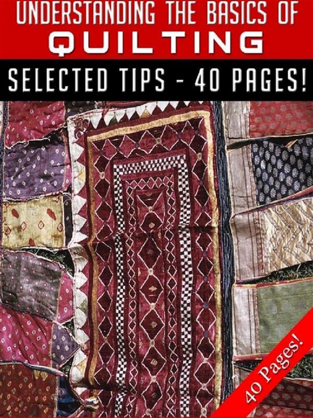 Big bigCover of Understanding The Basics Of Quilting