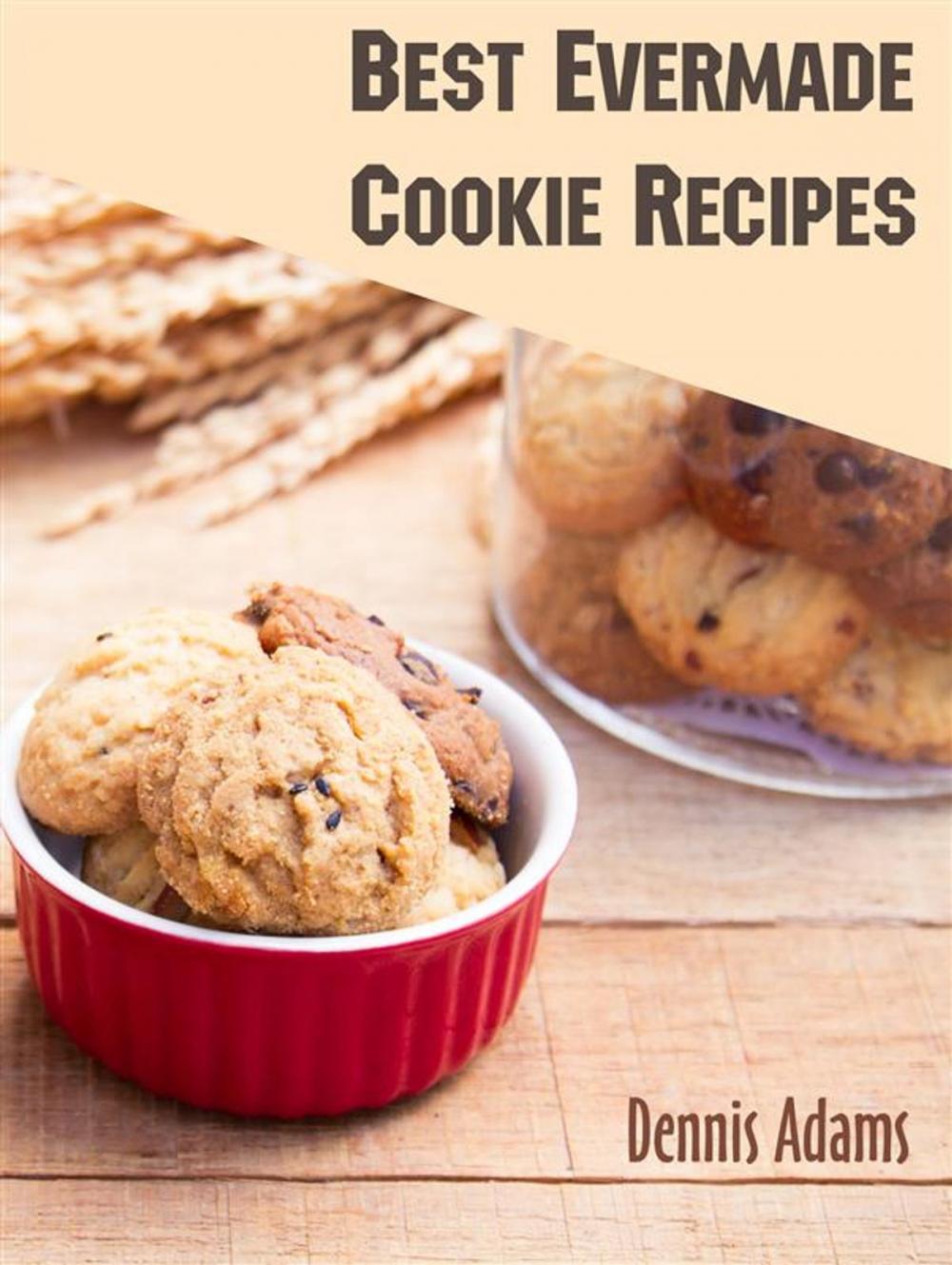 Big bigCover of Best Evermade Cookie Recipes