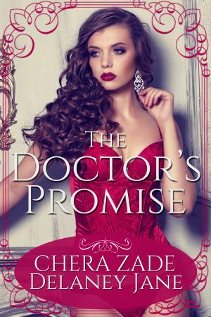 Cover of the book The Doctor's Promise by Delaney Jane, Chera Zade, A Lady
