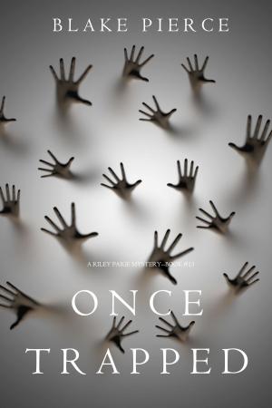Book cover of Once Trapped (A Riley Paige Mystery—Book 13)