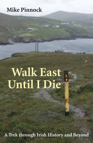 Cover of Walk East Until I Die
