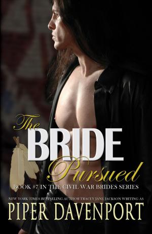 Cover of the book The Bride Pursued by Piper Davenport, Jack Davenport
