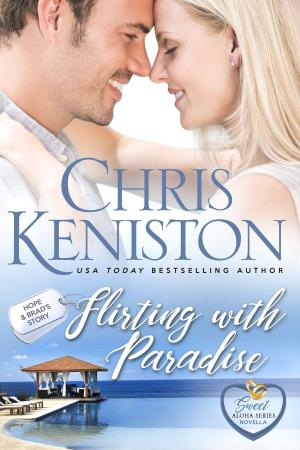 Cover of the book Flirting with Paradise by Chris Keniston, Linda Steinberg