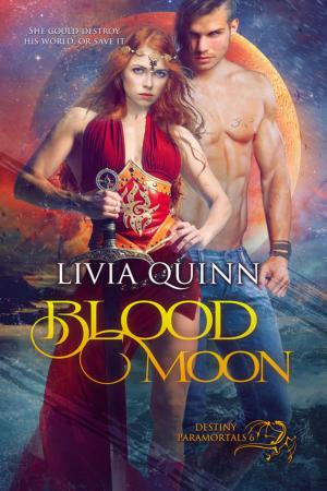 Cover of the book Blood Moon by Livia Quinn