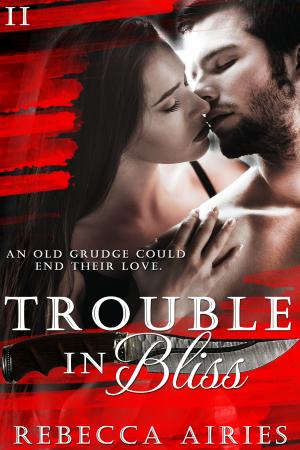 Book cover of Trouble In Bliss