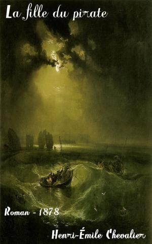 Cover of the book La fille du pirate by Émile Zola
