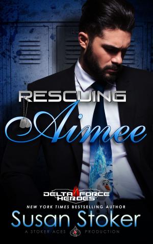 Cover of the book Rescuing Aimee by Susan Stoker