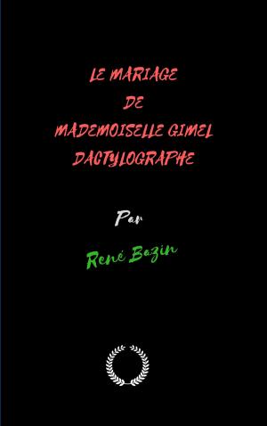 Cover of the book LE MARIAGE DE MADEMOISELLE GIMEL DACTYLOGRAPHE by Alfred De Vigny
