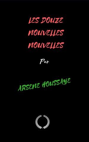 Cover of the book LES DOUZE NOUVELLES NOUVELLES by FRANÇOIS MAURIAC