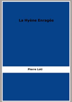 Cover of the book La Hyène Enragée by Henry Schliemann