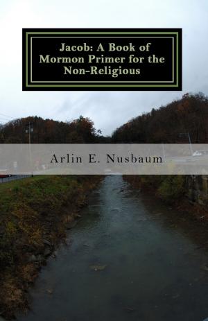 Cover of Jacob: A Book of Mormon Primer for the Non-Religious