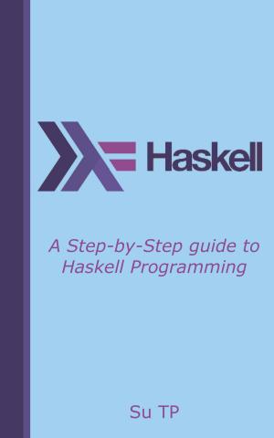 Cover of the book Haskell Programming by Su TP