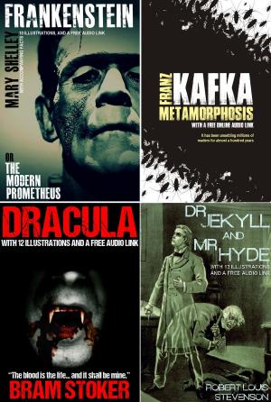 Book cover of Frankenstein, Dracula, Dr. Jekyll & Mr. Hyde, and Metamorphosis Bumper Pack, With 45 Illustrations and Free Audio Links.