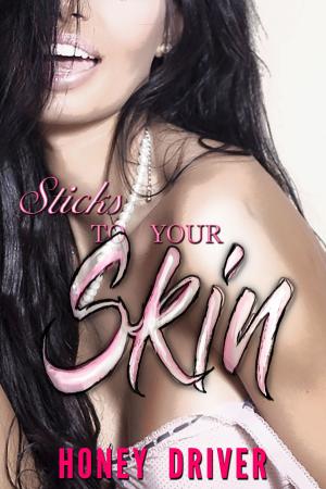 Cover of the book Sticks to Your Skin by Thang Nguyen