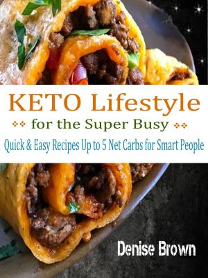 Cover of the book Keto Lifestyle for the Super Busy by Patricia Duk