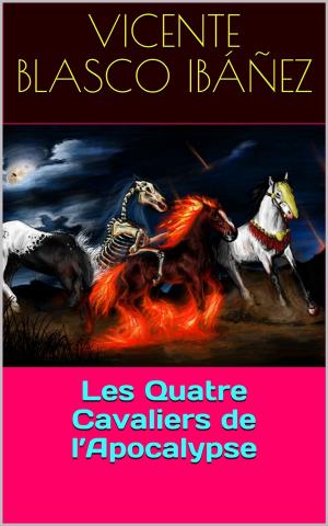 Cover of the book Les Quatre Cavaliers de l’Apocalypse by J.A. Rollins