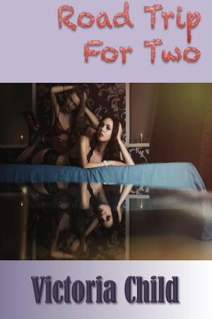 Cover of the book Road Trip For Two by Victoria Child