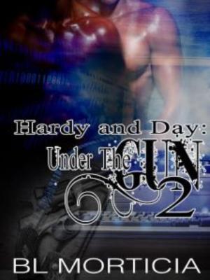 Cover of the book Hardy and Day Under the Gun #2 by BL Morticia