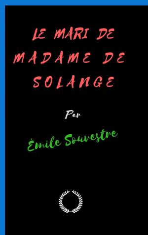 Cover of the book LE MARI DE M A D A M E D E S O L A N G E by Jacques Cazotte
