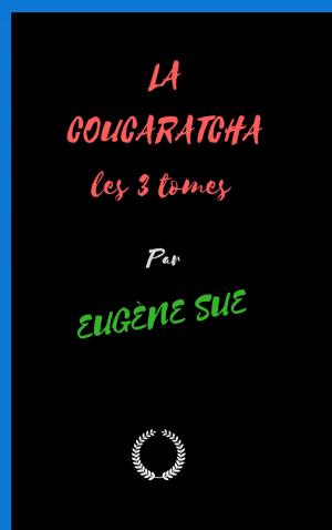 Cover of the book LA COUCARATCHA les 3 tomes by EDGAR ALLAN POE