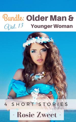 Cover of the book Bundle: Older Man & Younger Woman Vol. 13 (4 short stories) by Rosie Zweet