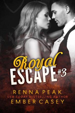 Cover of the book Royal Escape #3 by Ember Casey, Renna Peak